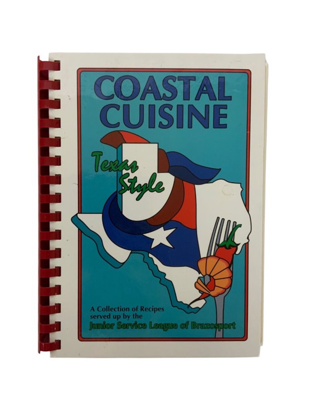 Coastal Cuisine Texas Style Cookbook Junior Service League of Brazosport 1994
